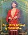 Les petites saintes y touchent