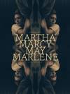 Martha Marcy May Marlene
