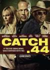 Catch .44