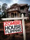 Zombie House Flipping