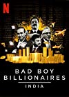 Bad Boy Billionaires: India