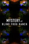 Mystery at Blind Frog Ranch