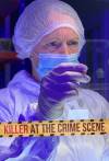 Killer at the Crime Scene