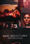 Ghost Adventures: House Calls