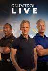 On Patrol: Live