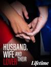 Husband, Wife and Their Lover