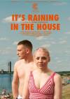 It's Raining in the House