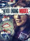The Never Ending Murder