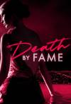 Death by Fame