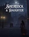 Sherlock & Daughter