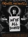 Daniel Howell: We're All Doomed!