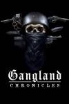 Gangland Chronicles