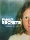 Family Secrets: The Disappearance of Alissa Turney
