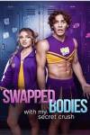 Swapped Bodies with My Secret Crush